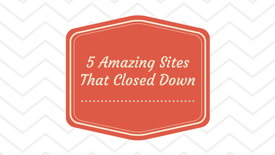 sites that closed down